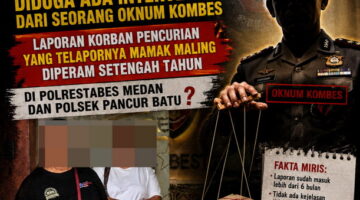 Diduga Ada Intevensi Dari Seorang Oknum Kombes, Laporan Korban Pencurian Yang Telapornya Mamak Maling Diperam Setengah Tahun di Polrestabes Medan dan Polsek Pancur Batu ?